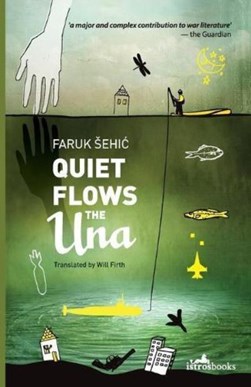 Quiet flows the Una by Faruk SehiÔc