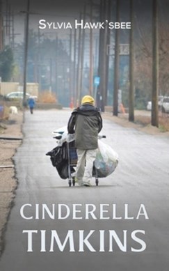 Cinderella Timkins by Sylvia Hawk'sbee