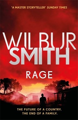 Rage by Wilbur A. Smith