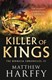 Killer of kings by Matthew Harffy