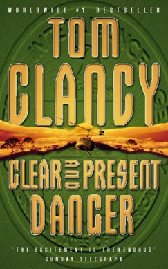 Clear & Present Danger by Tom Clancy