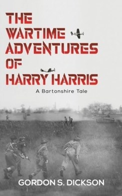The wartime adventures of Harry Harris by Gordon S. Dickson