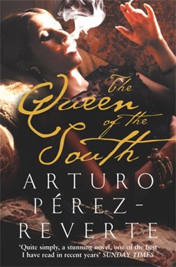 Queen Of The South P/B by Arturo Pérez-Reverte