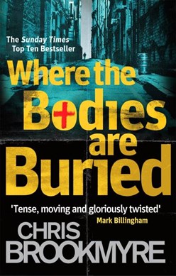Where the bodies are buried by Christopher Brookmyre