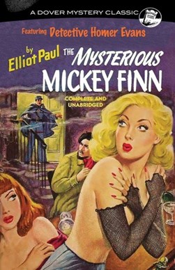 The mysterious Mickey Finn by Elliot Paul