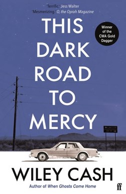 This dark road to mercy by Wiley Cash