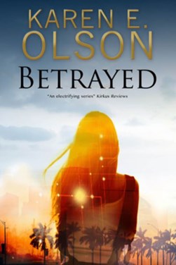 Betrayed by Karen E. Olson