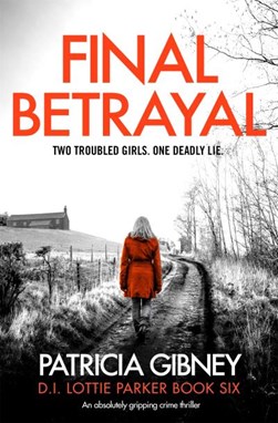 Final Betrayal TPB by Patricia Gibney