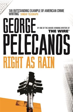 Right as rain by George P. Pelecanos