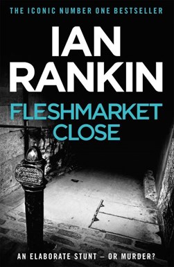 Fleshmarket Close by Ian Rankin