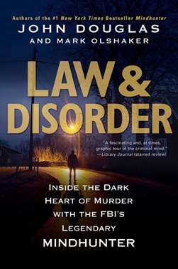 Law & disorder by John E. Douglas