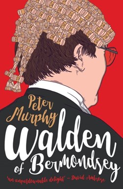 Walden of Bermondsey by Peter Murphy