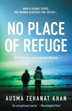 No place of refuge by Ausma Zehanat Khan