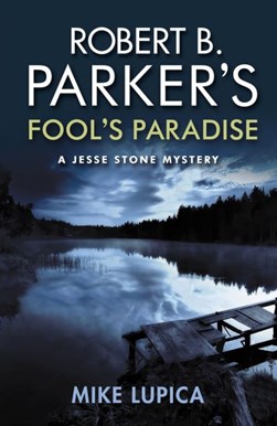 Robert B. Parker's Fools paradise by Mike Lupica