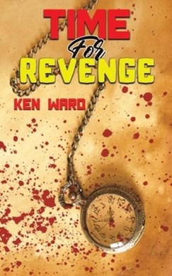 Time for revenge by Ken Ward