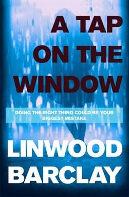 A tap on the window by Linwood Barclay