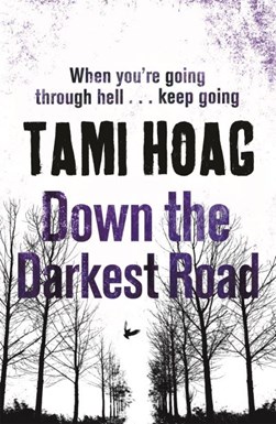Down The Darkest Road  P/B by Tami Hoag