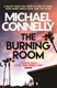 The burning room by Michael Connelly