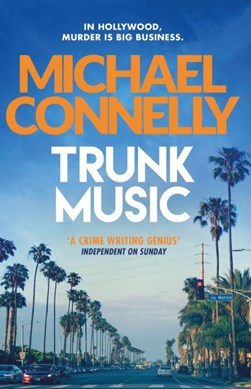 Trunk music by Michael Connelly