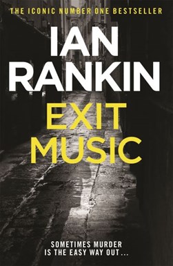 Exit music by Ian Rankin
