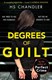 Degrees of guilt by H. S. Chandler