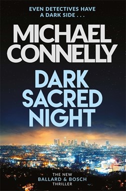 Dark Sacred Night by Michael Connelly