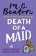 Death of a maid by M. C. Beaton