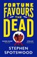 Fortune favours the dead by Stephen Spotswood