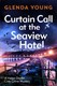 Curtain call at the Seaview Hotel by Glenda Young