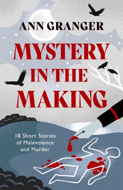 Mystery in the making by Ann Granger
