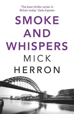 Smoke and whispers by Mick Herron