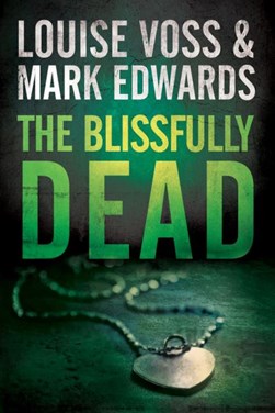 The Blissfully Dead by Mark Edwards