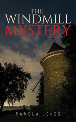 The windmill mystery by Pamela Jones