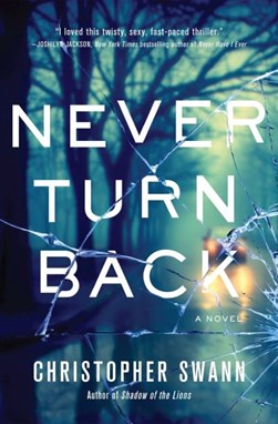 Never turn back by Christopher Swann
