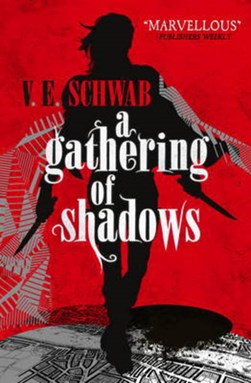 A Gathering of Shadows (Shades of Magic Bk 2) P/B by Victoria Schwab