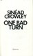 One bad turn by Sinéad Crowley