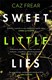 Sweet little lies by Caz Frear
