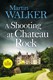 A Shooting At Chateau Rock P/B by Martin Walker