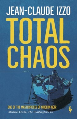 Total chaos by Jean-Claude Izzo