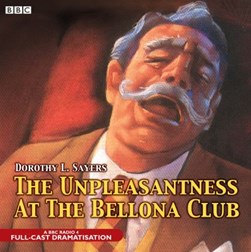 The unpleasantness at the Bellona Club by Dorothy L. Sayers