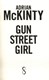 Gun Street girl by Adrian McKinty