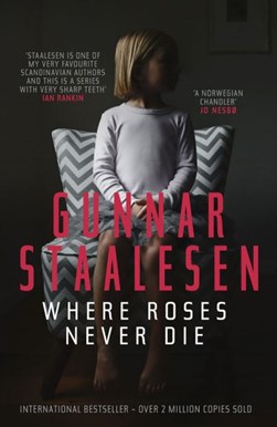 Where roses never die by Gunnar Staalesen