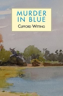 Murder in blue by Clifford Witting