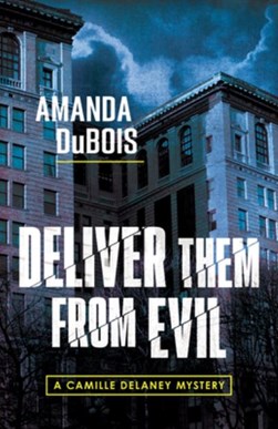 Deliver them from evil by Amanda DuBois