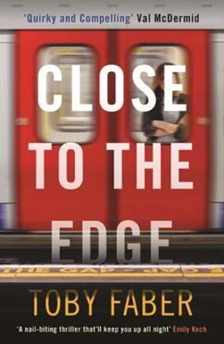 Close to the edge by Toby Faber