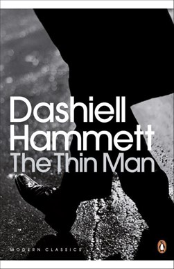 The thin man by Dashiell Hammett