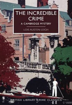 The incredible crime by Lois Austen-Leigh