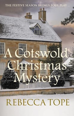 A Cotswold Christmas mystery by Rebecca Tope