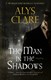 The man in the shadows by Alys Clare