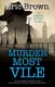 Murder most vile by Eric Brown